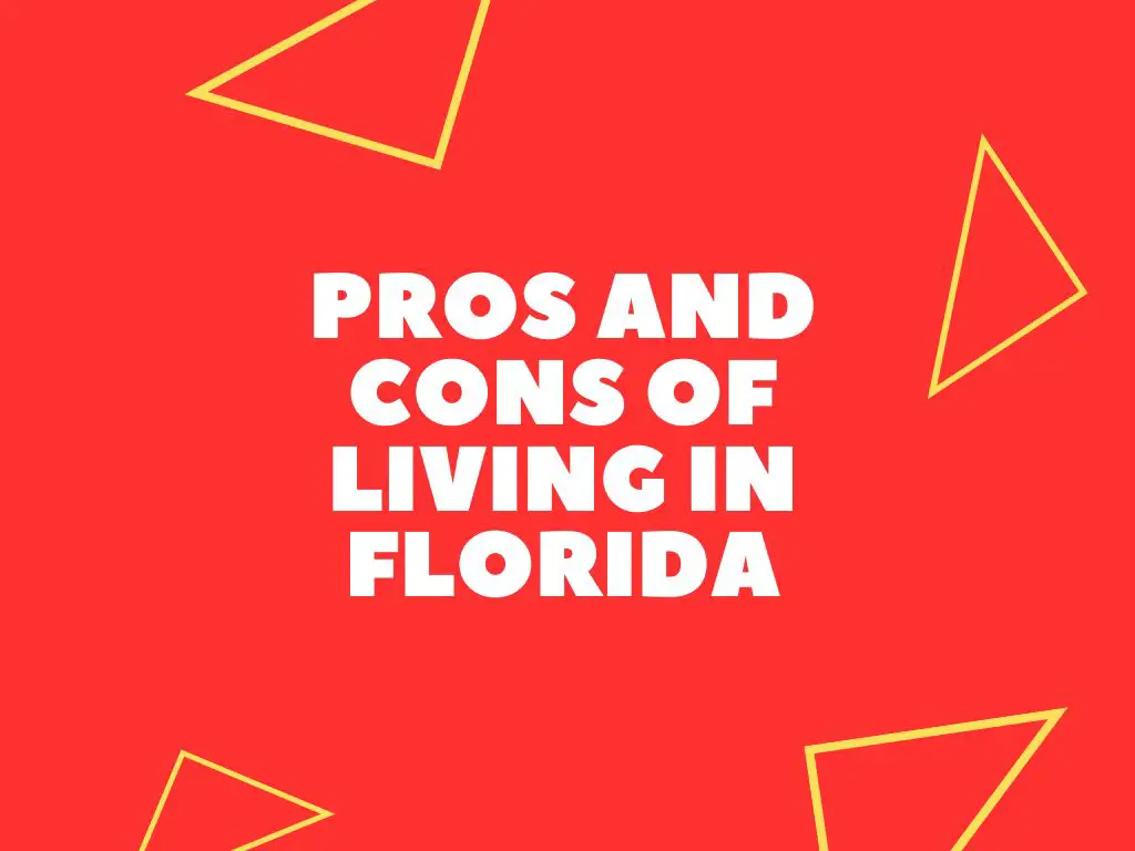 21 Pros And Cons Of Living In Florida (Expat Advice)