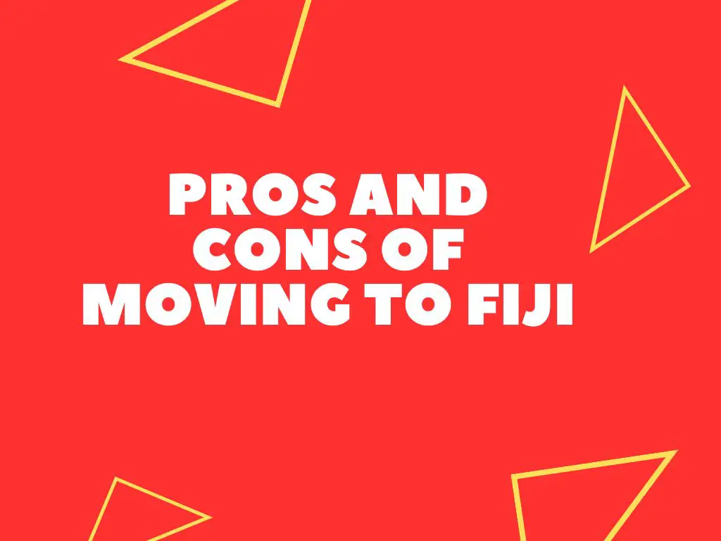 11 Pros And Cons Of Moving To Fiji Expat Advice