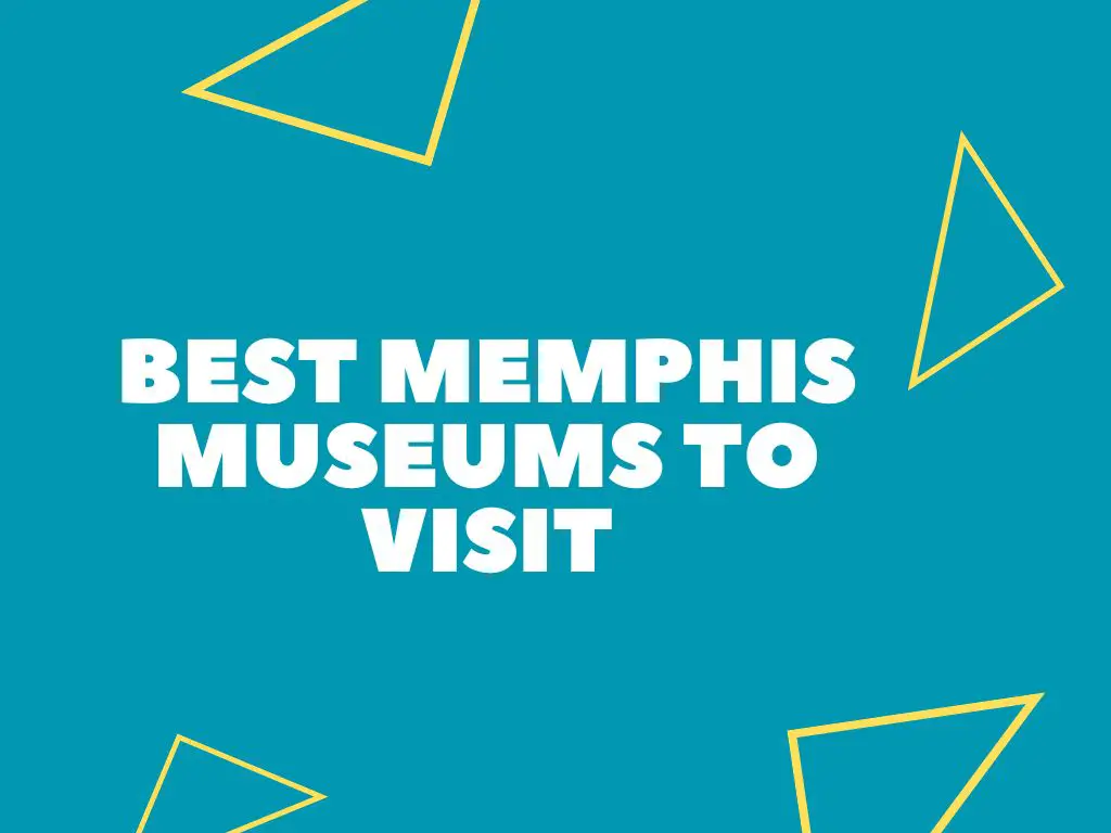 Best Memphis Museums to Visit (Hidden Gems)