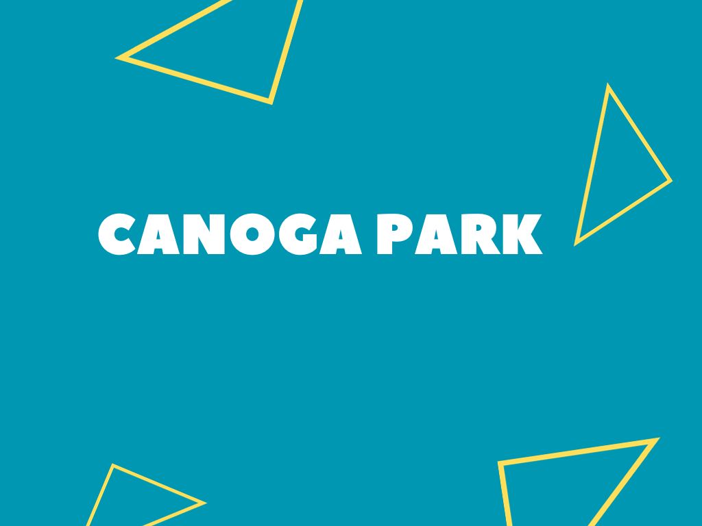 Los Angeles Canoga Park - Complete Neighborhood Guide