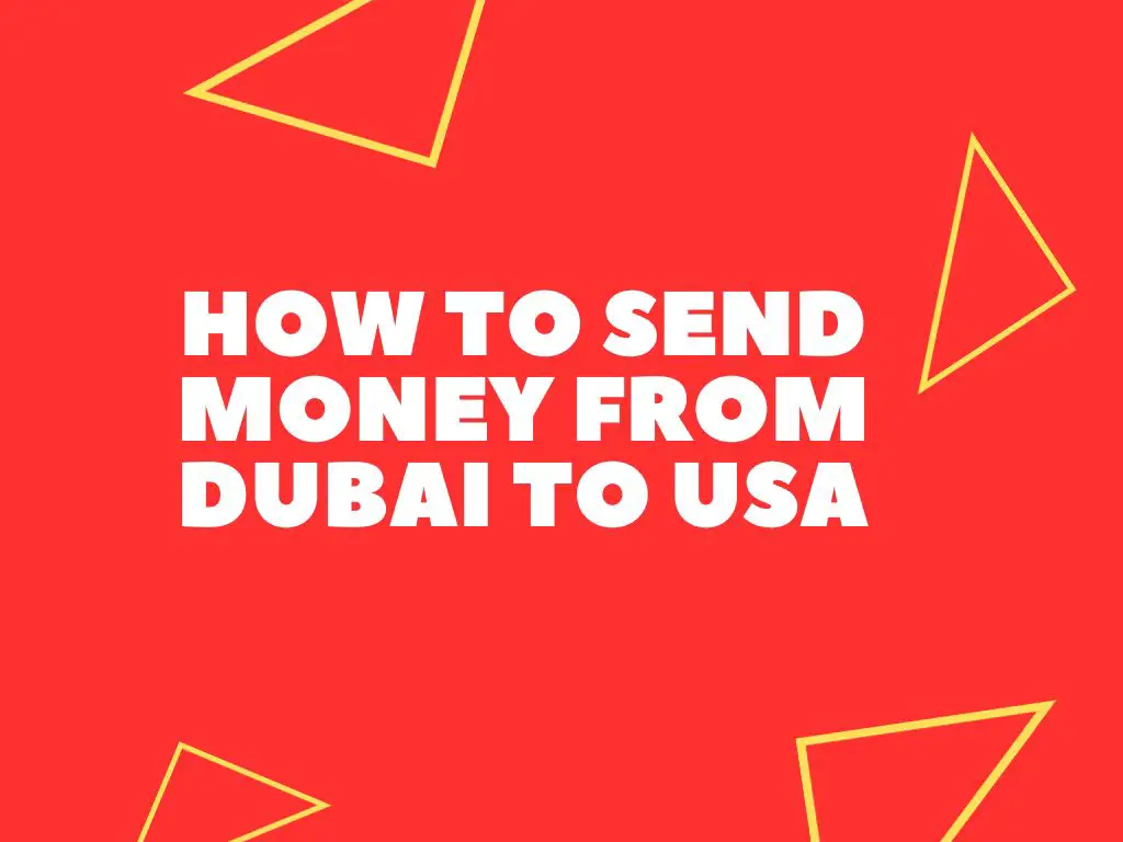 How To Send Money From Dubai To USA (Expat Advice)