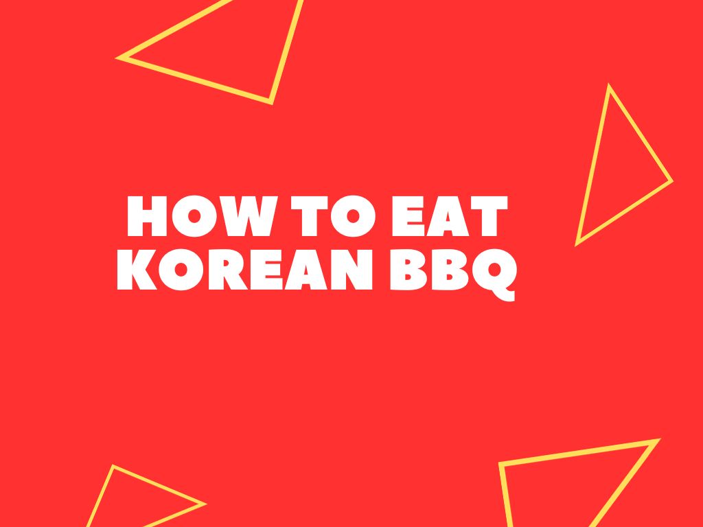 how-to-eat-korean-bbq-local-approved