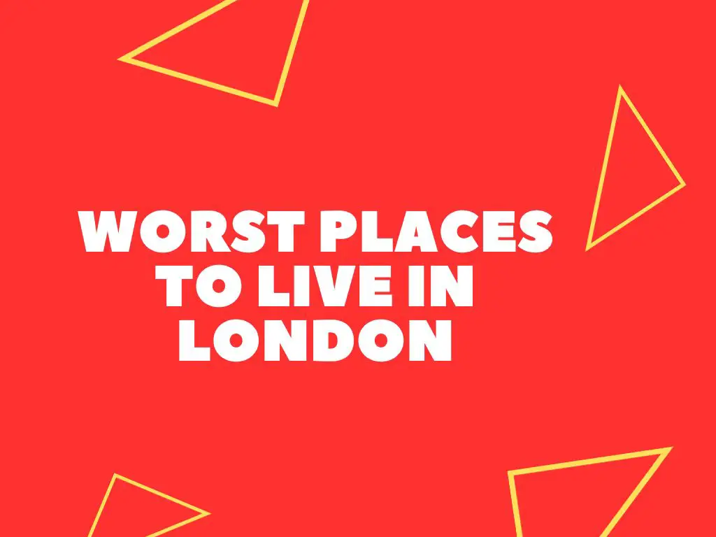 11-worst-places-to-live-in-london-local-guide